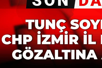 Tunç Soyer Göz Altına Alındı